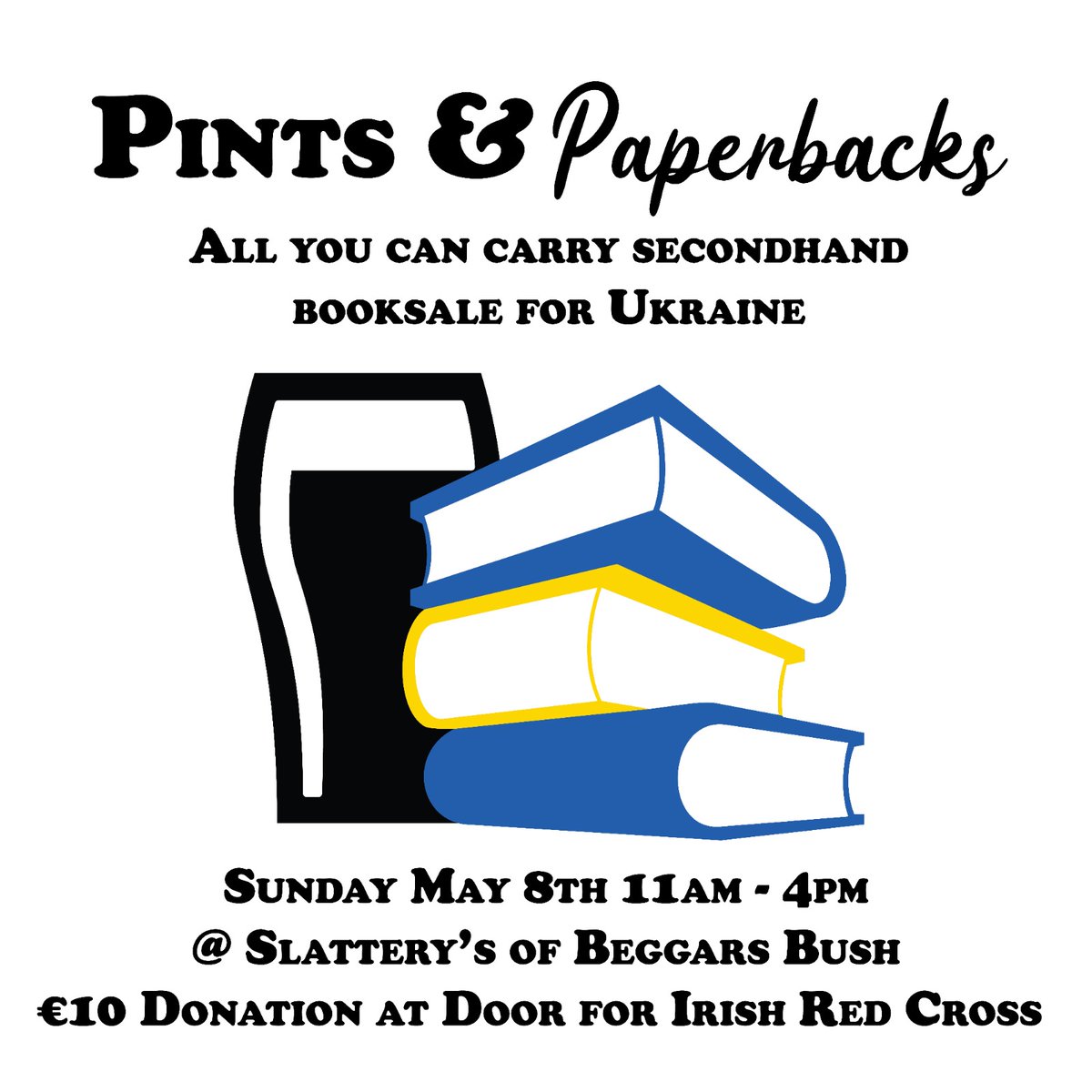 SlatterysPubD4's tweet photo. Pints & Paperbacks: All You Can Carry second-hand book sale for Ukraine on TODAY #SlatterysPubD4!
Join us from 11 am - 4pm!
There will be a small €10 donation at the door for Irish Red Cross.
#SlatterysD4 #BeggarsBush #StandwithUkraine #Community #Books #Secondhad #Booksale https://t.co/VapdFq4z3b