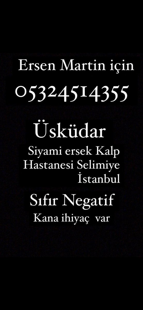 Ersen Martin Kardeşimiz için kan ihtiyacı bulunuyor!! 🤲🤲🤲
(dualarımızı eksik etmeyelim)
