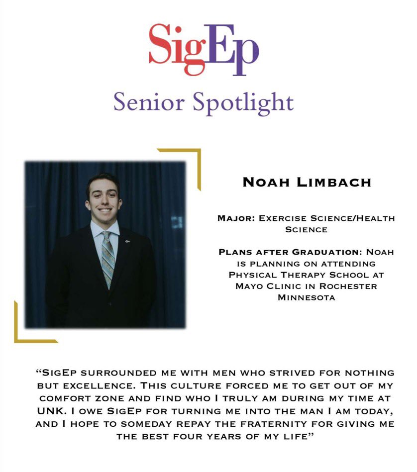 Today’s Senior Spotlight goes to Noah Limbach! 

We can’t thank you enough for all you’ve done for UNK and SigEp. Rochester is getting a good one!