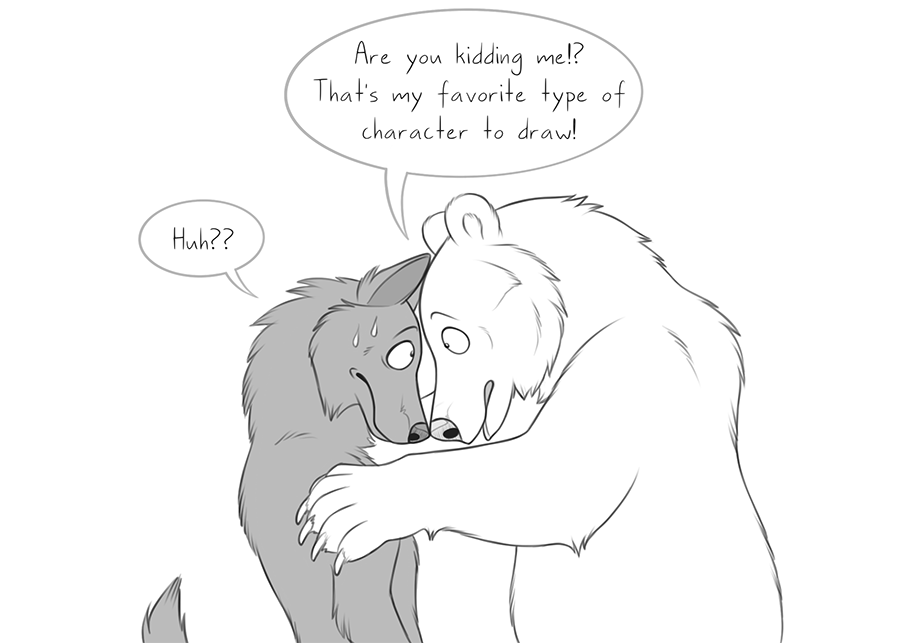 I've had a lot of folks talk down their characters to me "Just a grizzly" etc. I wish they wouldn't because honestly I love working with those! Most animal artists long to be paid to draw wildlife with charm!
So shout out to the people with simple, naturalistic designs. I dig ya! 