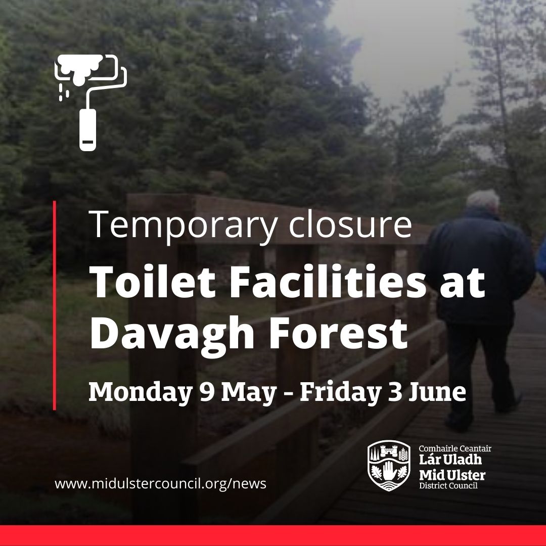 MidUlster_DC's tweet photo. If you're visiting #DavaghForest this month, please be aware that from Monday 9 May - Friday 3 June, the toilet block in the first car park is undergoing refurbishment and will be temporarily closed as a result. Alternative facilities are available at @omdarksky https://t.co/WmwYusy9df