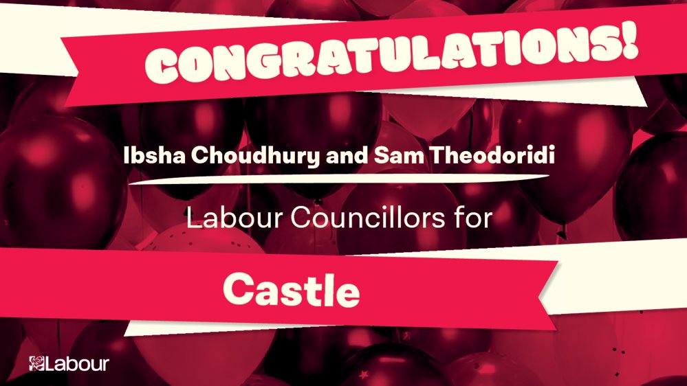 Congratulations to @IbshaC and @SamTheodoridi on becoming the first Labour councillors in Castle