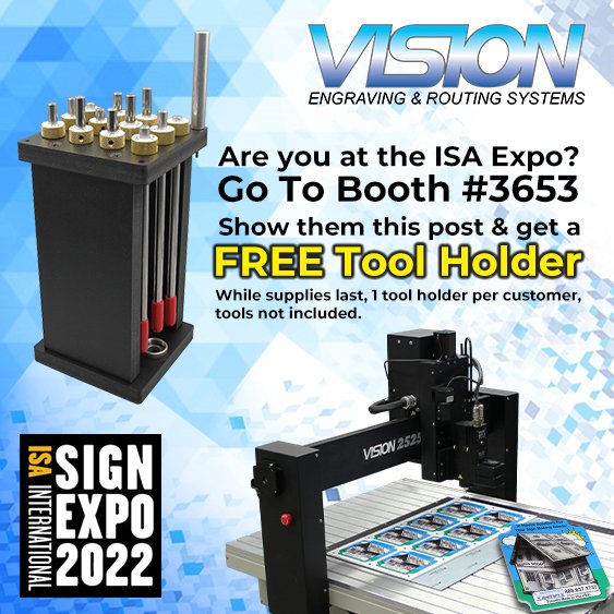 VisionEngraver's tweet photo. It's the last day of the ISA Sign Expo! Visit our Booth 3653 and show them this post to get a FREE Tool Holder! Hurry, while supplies last! 

#isa #ISAEXPO #ISASignExpo  #ISA2022 #visionengravers #visionrouters #madewithvision #madeinusa #americanmade @ISAsigns @isasignexpo https://t.co/xZdW3pRABy