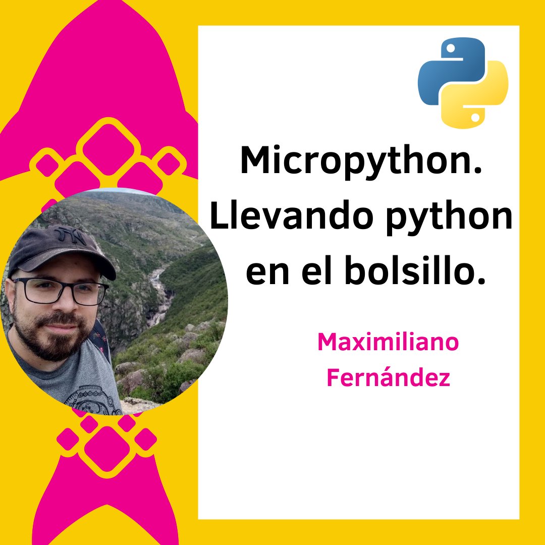 python_sfe's tweet photo. Presentamos: "Micropython. Llevando python en el bolsillo." Maximiliano (@maxi91f ) va a contarnos sobre Micropython, que es, donde se usa, su comunidad y más!. muchas más info en https://t.co/laShWCugYf https://t.co/9DNrUQMcHG
