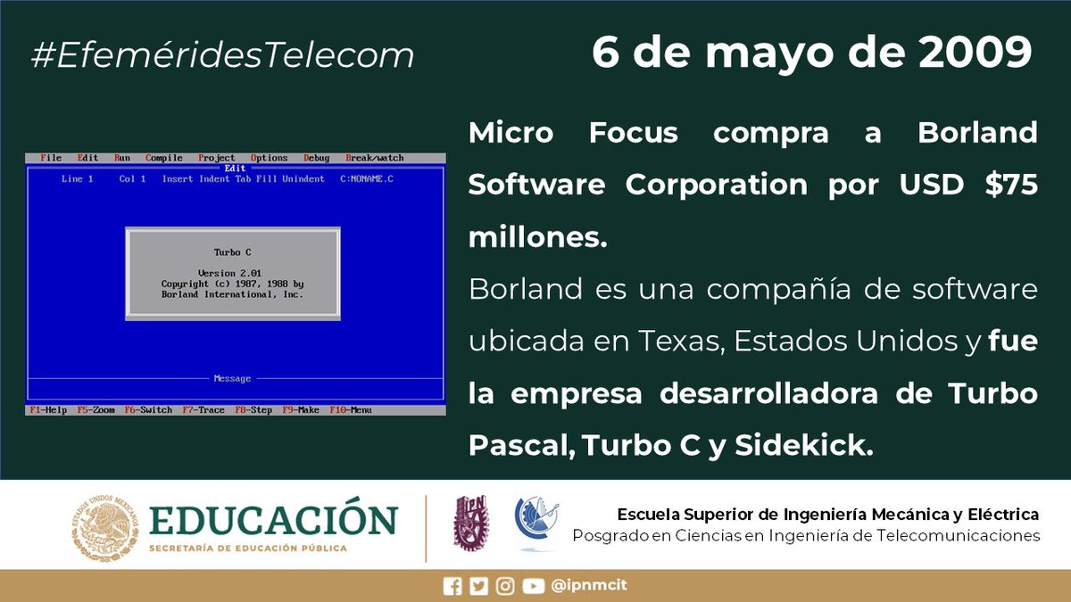 ipnmcit's tweet photo. #EfeméridesTelecom Turbo #Pascal, Turbo Prolog, Turbo #Basic, Turbo C… Todos #compiladores muy utilizados en las décadas de los 1980s, 1990s y 2000s, fueron desarrollados por #Borland Software Corporation. Hoy recordamos la adquisición de esta compañía por Micro Focus. 👨💻
#IPN https://t.co/QHqogUYEof