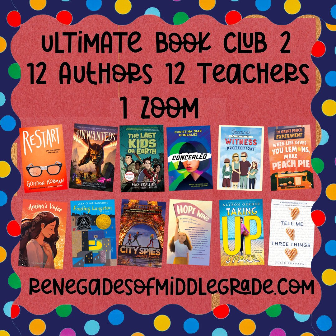Dear #Teachers! We have another ultimate book club to thank you for being awesome! Some of my friends from @RenegadesofMG and I are hosting a zoom book club and would love 12 of you to join us. To enter for a chance to win, retweet and follow me. (Author lineup subject to change)