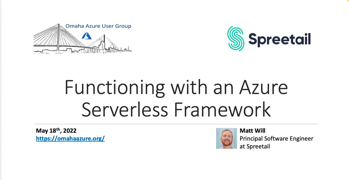 Our next meeting (virtual) will take place on May 18 at 6 PM CT. We will have Matthew Will as our guest speaker who'll talk about Azure Serverless Framework. The meeting will be sponsored by <a href="/wearespreetail/">We Are Spreetail</a>. For more details, please visit- omahaazure.org/omaha-azure-us…