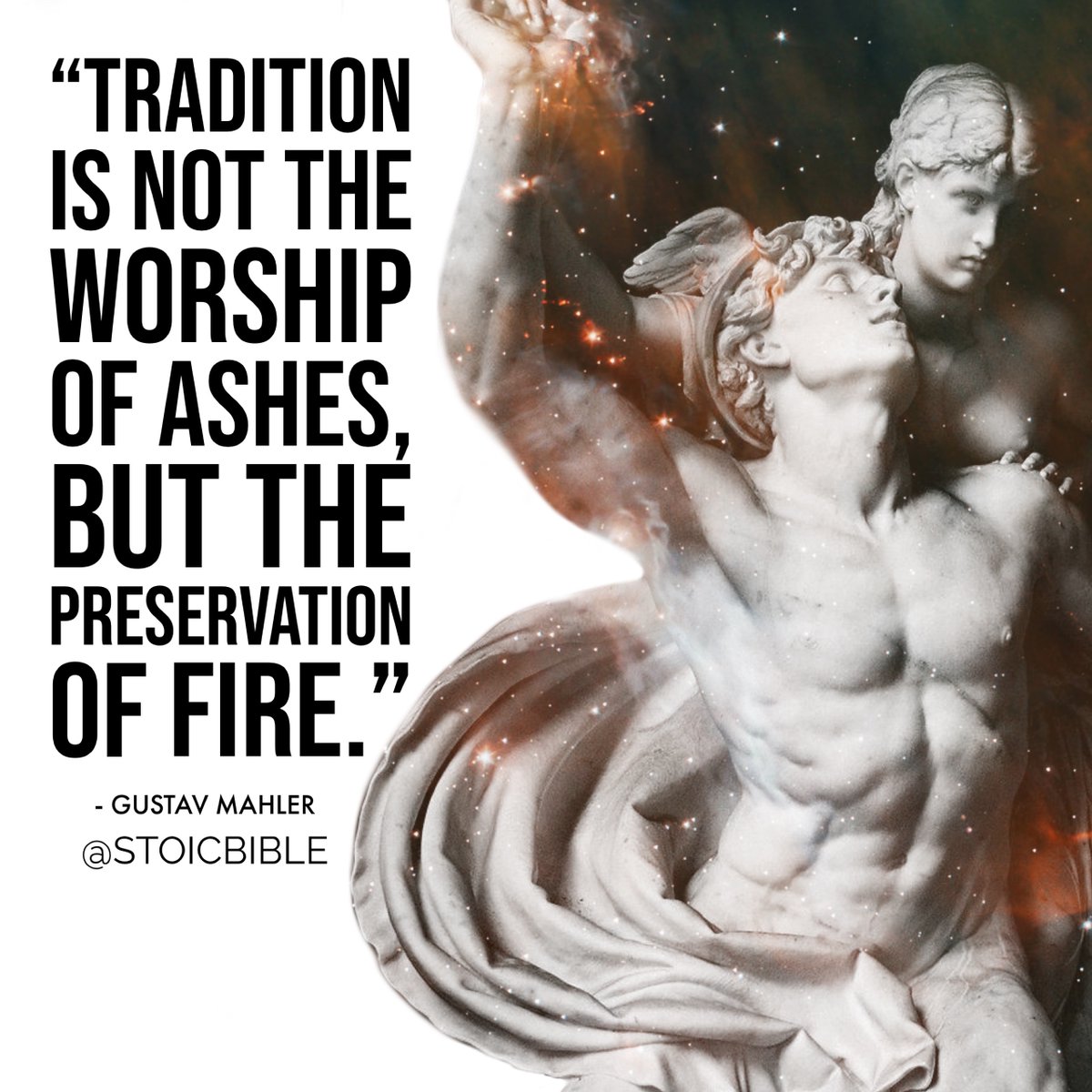stoicbible's tweet photo. “Tradition is not the worship of ashes, but the preservation of fire.”
- Gustav Mahler 

#traditionalism #stoicism #stoicquote https://t.co/yYBdxcs7QT