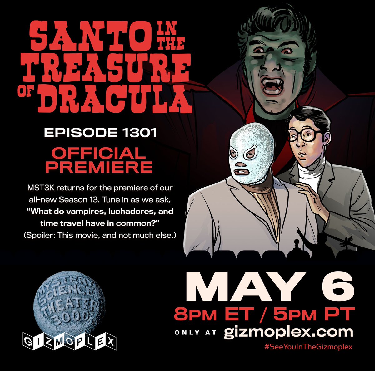 MST3K's tweet image. We’ve got movie sign! Join fellow MSTies in the Gizmoplex for Santo in the Treasure of Dracula tonight at 8PM ET / 5PM PT, then stick around for a live after show with @JonahRay, @HamptonYount, and @phunkybeck. season13.mst3k.com #SeeYouInTheGizmoplex