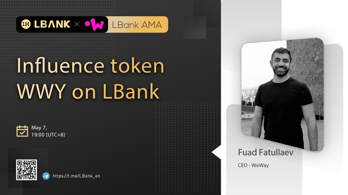 LBank_Exchange's tweet photo. 🏹 Upcoming AMA with $WWY team @WeWay_io

📣 Speaker: Fuad Fatullaev, СEO of WeWay

⏲ Time: May 7, 19:00 (UTC+8)

♟ Venue: https://t.co/3UkM4ZwVEV

🧧 Reward: $2,000 $WWY

➡ Join the Campaign: https://t.co/FvBNptEBra

#crypto #LBankAMA https://t.co/kjCwmcwFjk