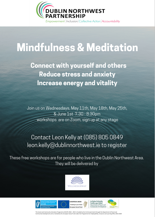 DNPartnership's tweet photo. Our Mindfulness &amp; Meditation workshops start again this Wednesday, 11th May at 7.30pm.

The workshops are on zoom and you can sign up anytime. 

If you'd like to join in, contact Leon on 085 805 0849 or email leon.kelly@dublinnorthwest.ie 

#lifelonglearning 
#dublinnorthwest https://t.co/Nm58H7DiPa