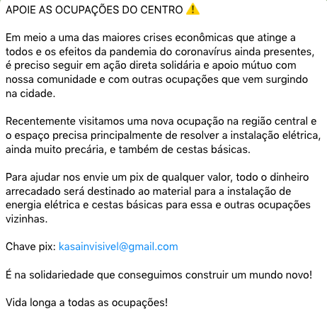 kasainvisivel's tweet photo. APOIE AS OCUPAÇÕES DO CENTRO ⚠️

Doe qualquer valor para ajudar na instalação de energia elétrica e cestas básicas para uma nova ocupação na região central de BH.

Pix: kasainvisivel@gmail.com

É na solidariedade que conseguimos construir um mundo novo!

Vida longa  as ocupações! https://t.co/xjHSFFifqN