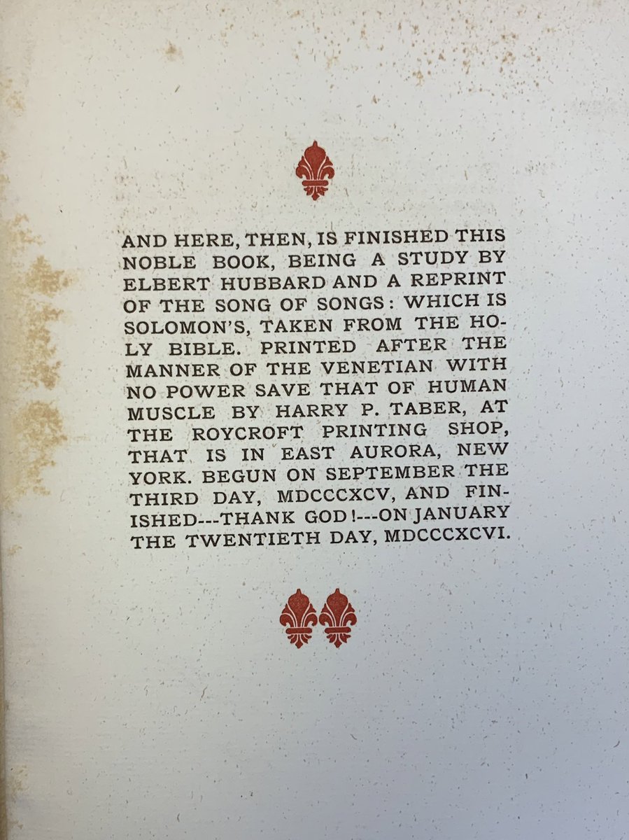 aanna's tweet photo. Colophon from Roycroft Printing Shop emphasizing the labor of printing, “Printed after the manner of the Venetian with no power save that of human muscle,” from Sept to Jan and “finished — thank God!”
Elbert Hubbard’s Song of songs which is Solomons, 1896. https://t.co/UQHwwrUBx5