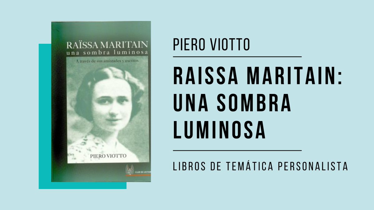 AEPersonalismo's tweet image. Raissa Maritain: una sombra luminosa, escrito por Piero Viotto #RecomendacionLibros #biografias