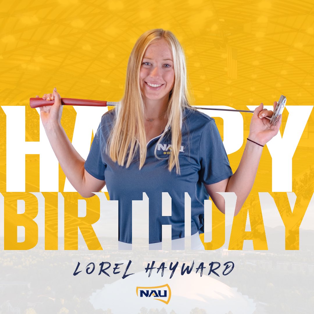 NAUGolf's tweet photo. Happy Birthday @HaywardLorel! 🎉

#NAUStrong ⚒🌲💪 https://t.co/BpdOzoOjIz