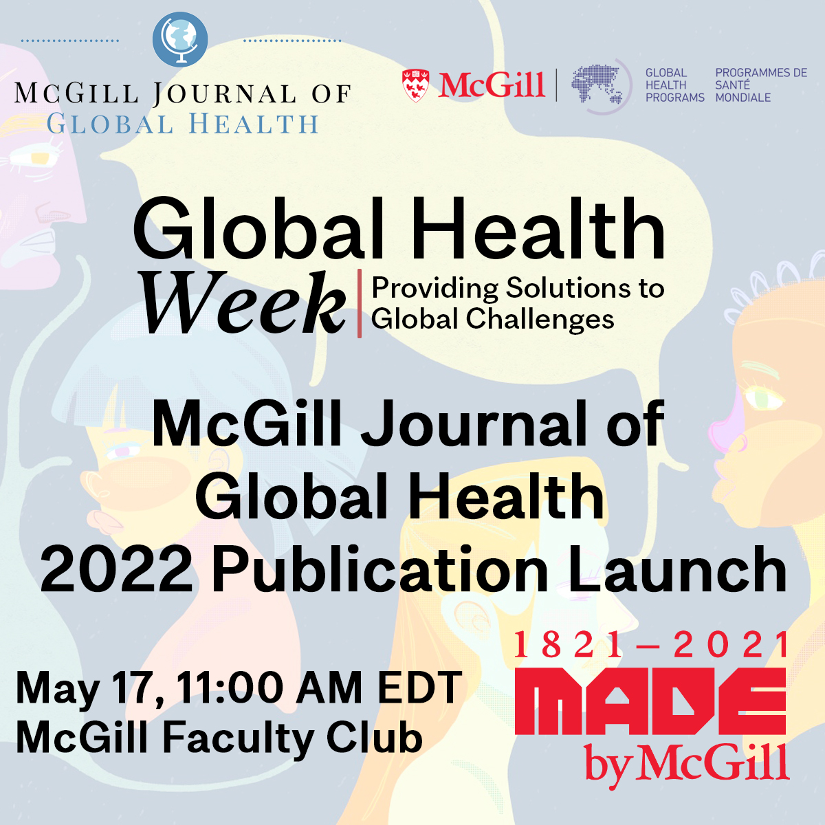 McGillGHP's tweet photo. Don't miss Global Health Week’s Student Day on May 17 featuring
- Careers in Global and Public Health 
- @mghjournal 2022 edition launch
- @GHPerspectives Communicating Global Health Research &amp; Countering Misinformation panel
- @CAGH-McGill Chapter “Decolonizing Global Health"