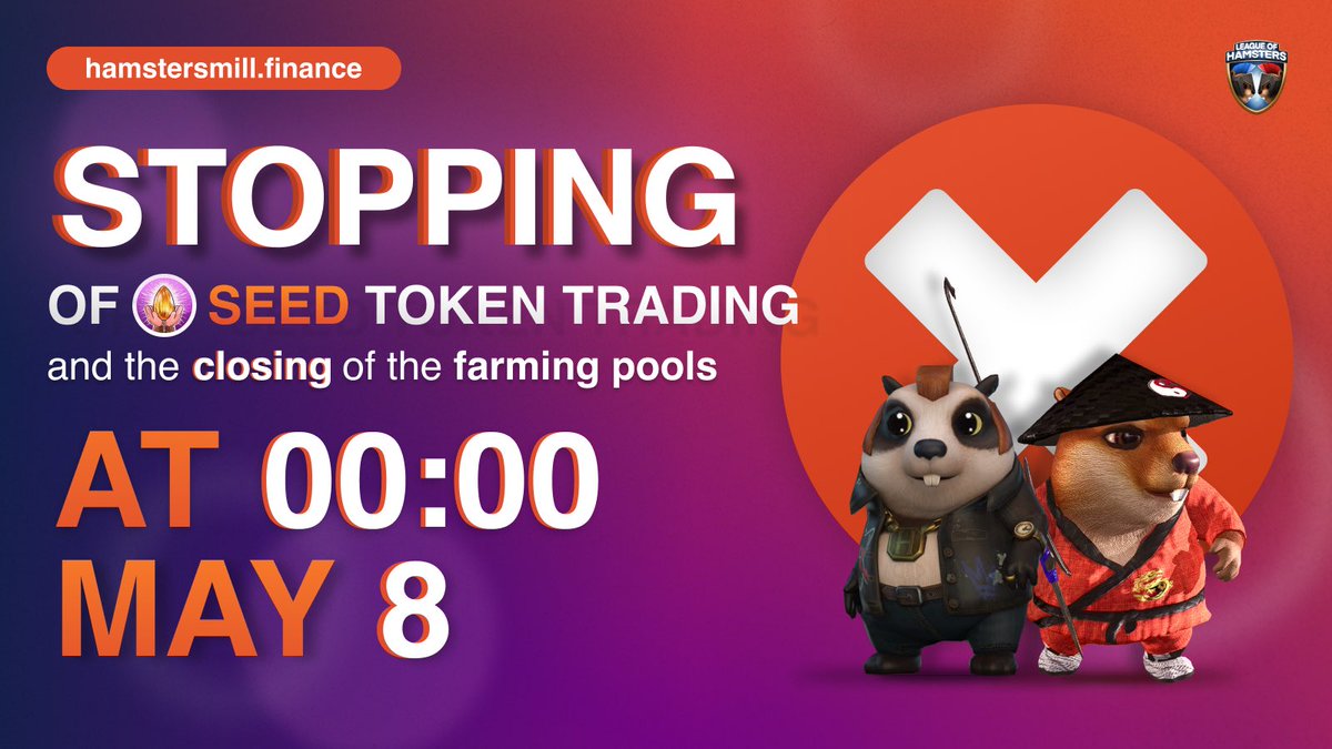 LeagueHamsters's tweet photo. 🐹Hello Hamsters!
Due to upcoming SEED token migration:
⛔️We are stopping SEED token trading and closing farming pools on the night of May 7 to 8!

‼️Don't forget to harvest your SEEDs from farming pools!
👉🏻 https://t.co/xPIYFdgrnm 👈🏻

#IDO #migration https://t.co/CwYO3GTskX