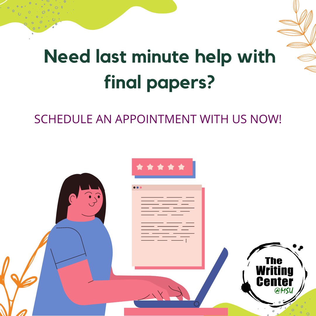 We're almost done with the semester. Need last minute help with final papers? Schedule an appointment with us now !

#msuwritingcenter