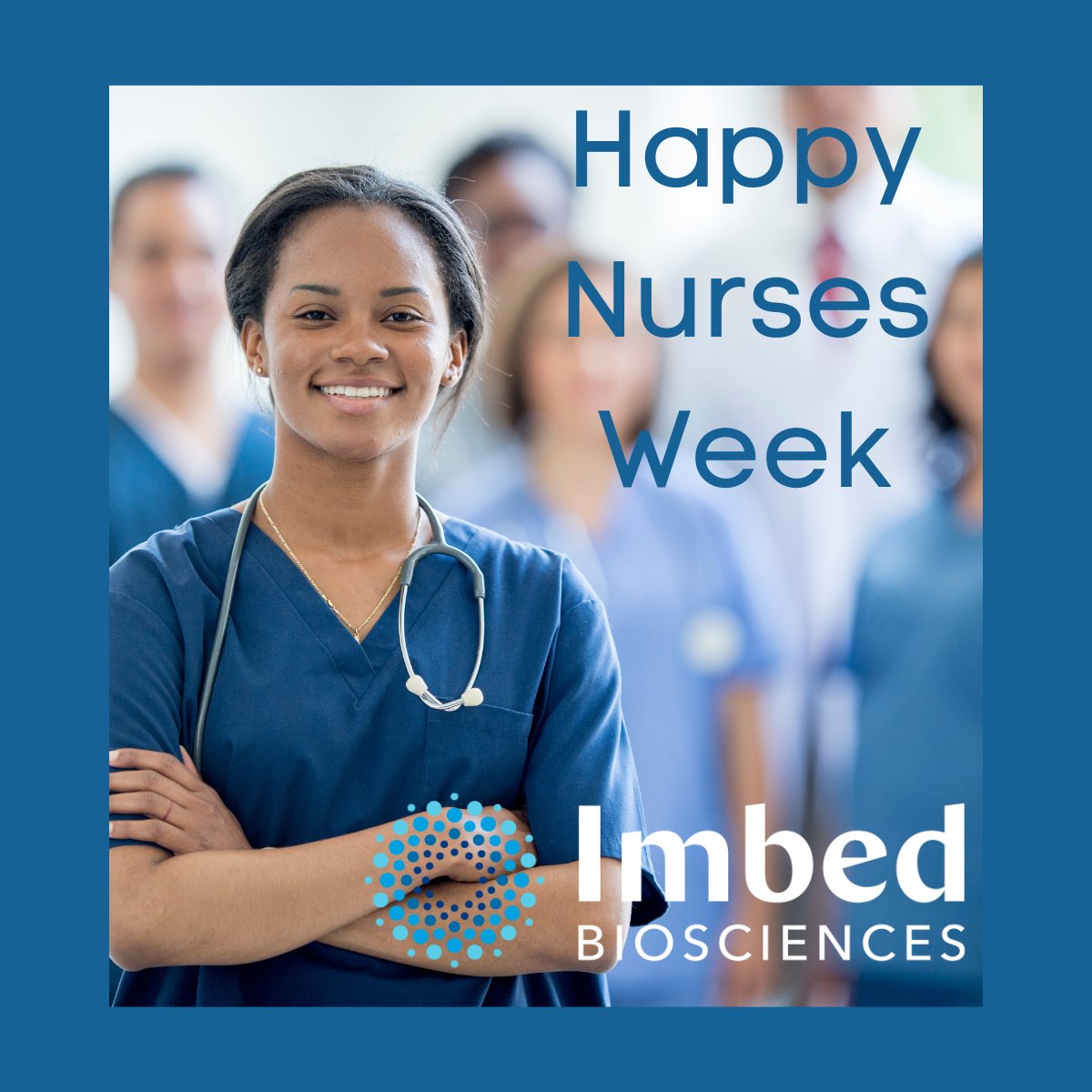ImbedBio's tweet photo. Nurses play a critical and substantial role in caring for all of the needs of the patients, including wound care. We want to let them know how much we truly appreciate everything they do. Happy Nurses Week from all of us at Imbed Biosciences! https://t.co/BbhrJgiXck