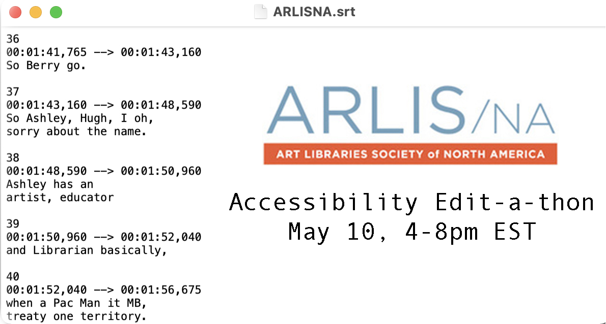 artrunbrarian's tweet photo. Join us virtually on Tuesday, May 10th from 4-8pm EST for the @ARLIS_NA Accessibility Edit-a-thon π We'll be working to improve the accuracy of auto-generated captions from the Society's Kaltura Channel ποΈ Register and learn more here - https://t.co/oMrguwaw2j #LetsEdit https://t.co/3E87y7O2LU