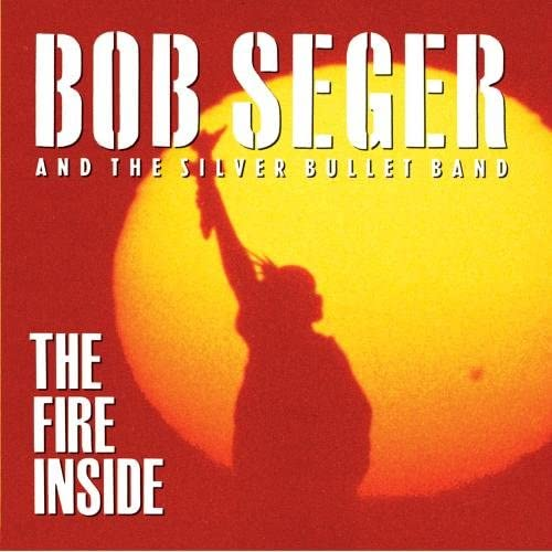 Happy Birthday to Bob Seger, time to crank up the volume and listen to The Fire Inside 