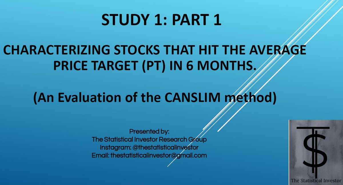 thestatistical2's tweet image. (1) Study 1: Part 1: We assessed the association between the CANSLIM method developed by William O'Neil, the founder of @investorsbusinessdaily, and the odds of a stock price hitting the set Price target.