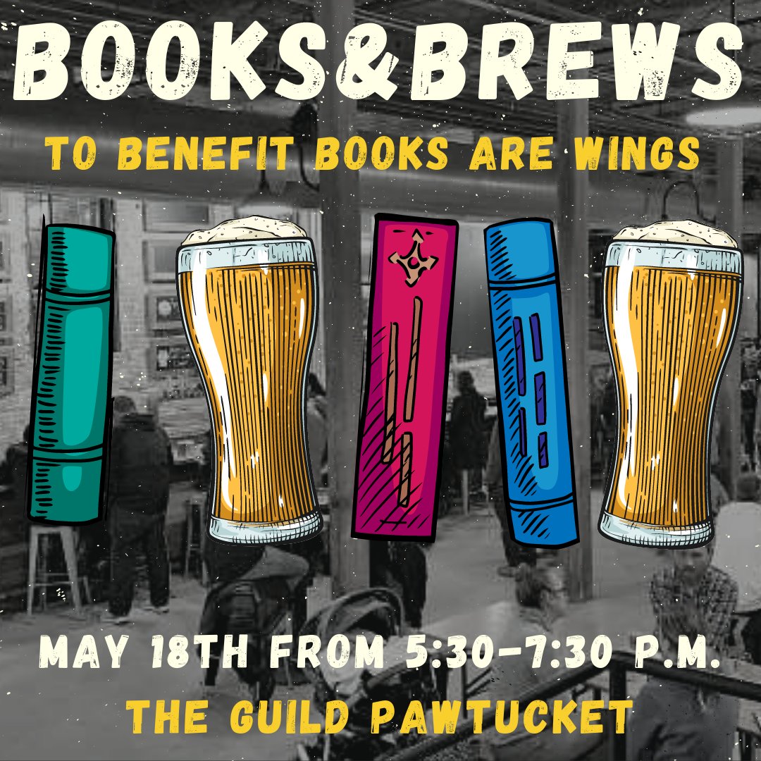 BooksAreWings's tweet photo. Join Books Are Wings for an evening of "Books And Brews" on Wednesday, May 18th at the Guild Pawtucket! Light bites and a cash bar will be available for guests. RSVP today for your FREE ticket: https://t.co/JihkZPYTuh https://t.co/SMCofF08Jk