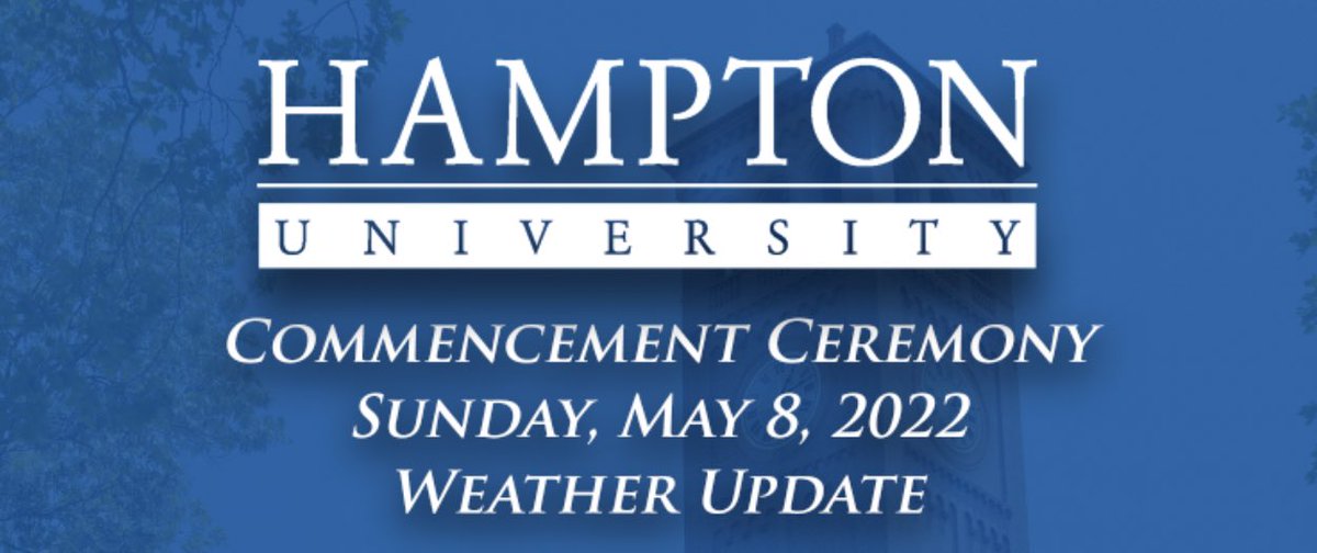 _HamptonU's tweet photo. Due to the pending inclement weather and in the interest of the health and safety of our graduates and guests, the 152nd Commencement Ceremony will be held in the HU Convocation Center on Sunday, May 8, 2022 at 10:00 am. For more info visit https://t.co/XUE9VS2P16 https://t.co/yZZOVXO1fD
