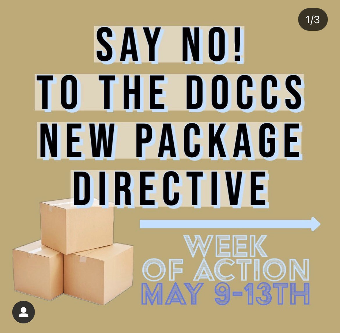 Week of Action against NYS Package Ban
May 5-13th

The DOCCS Directive 4911A is an immediate threat to how incarcerated folks in NYS prisons are able to receive packages from loved ones and supportive organizations. 4911A requires that all packages be purchased from the DOCCS’