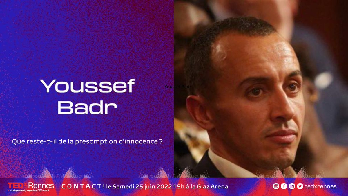 TEDxRennes's tweet photo. #10 #Intervenant Youssef Badr : "Que reste-t-il de la présomption d'innocence ?" #Justice #droit #Magistrature #Culpabilite
https://t.co/iep6qYAijI #Rennes #Bretagne #TEDxRennes2022 https://t.co/omDBMkhI7i