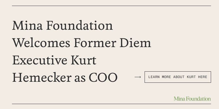MinaProtocolVN's tweet photo. Xin Vui Mừng Chào Đón Kurt Hemecker – Cựu Giám Đốc Của Diem Đến Với #MinaFoundation Trong Vai Trò Giám Đốc Điều Hành (COO). https://t.co/nVaZ4JhmlL