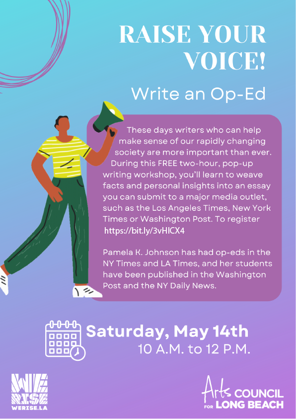 Pamela K. Johnson (@pamelasez) on Twitter photo In collaboration with WE RISE LA (
@WhyWeRise
) and The Arts Council for Long Beach (
<a href="/ArtsCouncil4LB/">Arts Council for LB</a>
), Pamela K. Johnson is offering RAISE YOUR VOICE! an op-ed writing class on Saturday, May 14, 10am-12pm. Join us! Sign up here: bit.ly/3vHICX4 In collaboration with WE RISE LA (
@WhyWeRise
) and The Arts Council for Long Beach (
<a href="/ArtsCouncil4LB/">Arts Council for LB</a>
), Pamela K. Johnson is offering RAISE YOUR VOICE! an op-ed writing class on Saturday, May 14, 10am-12pm. Join us! Sign up here: bit.ly/3vHICX4