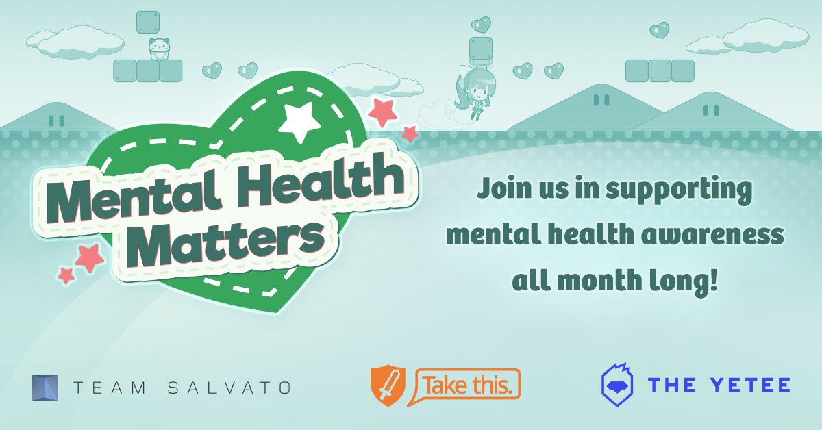 Light green graphic with green and white text: Mental Health Matters - Join us in supporting mental health awareness all month long! Plus logos for Team Salvato, Take This, and The Yetee