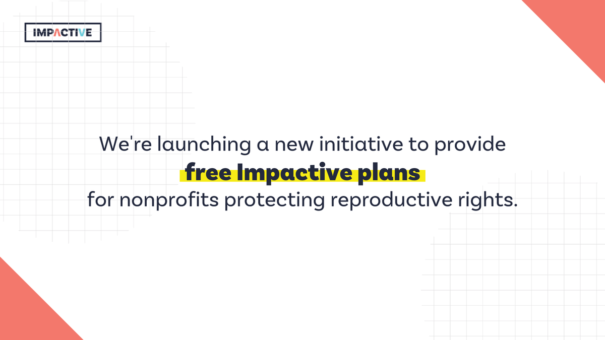 Impactive_io's tweet image. (1/2) In response to the recently leaked SCOTUS decision, we’re launching a new initiative to provide Impactive plans to nonprofits protecting reproductive health, rights, and justice.