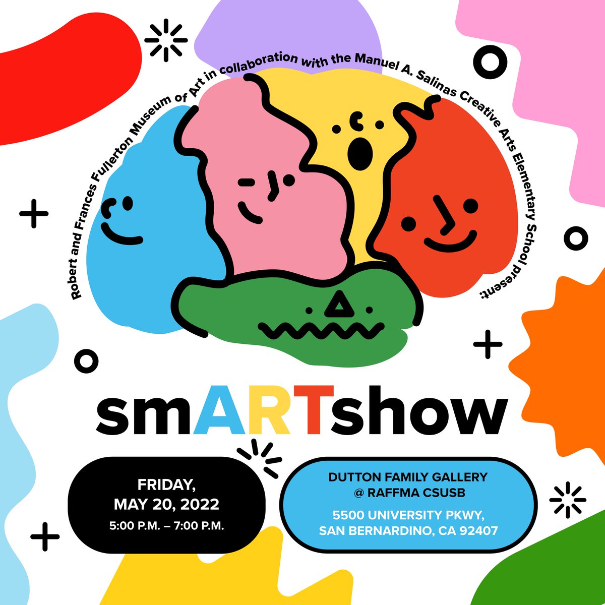Join us for smARTshow as Mr. Beshears 4th grade class present exceptional works of thought provoking art at Cal State University San Bernardino!

Date: Friday, May 20, 2022
Time: 5:00 p.m. – 7:00 p.m.
Venue: Dutton Family Gallery @ RAFFMA CSUSB