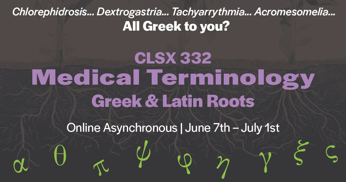 Interested in medicine, biology, or the origins of English words? Looking for something that fulfils Core Goal 3 Arts &amp; Humanities? Still have space in your summer schedule? Take CLSX 332 "Medical Terminology: Greek &amp; Latin Roots" online with us this summer! #KU #premed #jayhawks