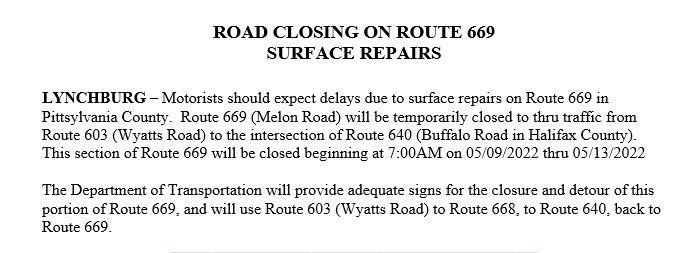 PittsylvaniaSO's tweet photo. Motorists should expect delays due to surface repairs Route 669 (Melon Road) will be temporarily closed to thru traffic from Route 603 (Wyatts Road) to the intersection of Route 640 (Buffalo Road in Halifax County).  This section will be closed beginning at 7AM 05/09 - 05/13/2022 https://t.co/DNTRRTZpGP