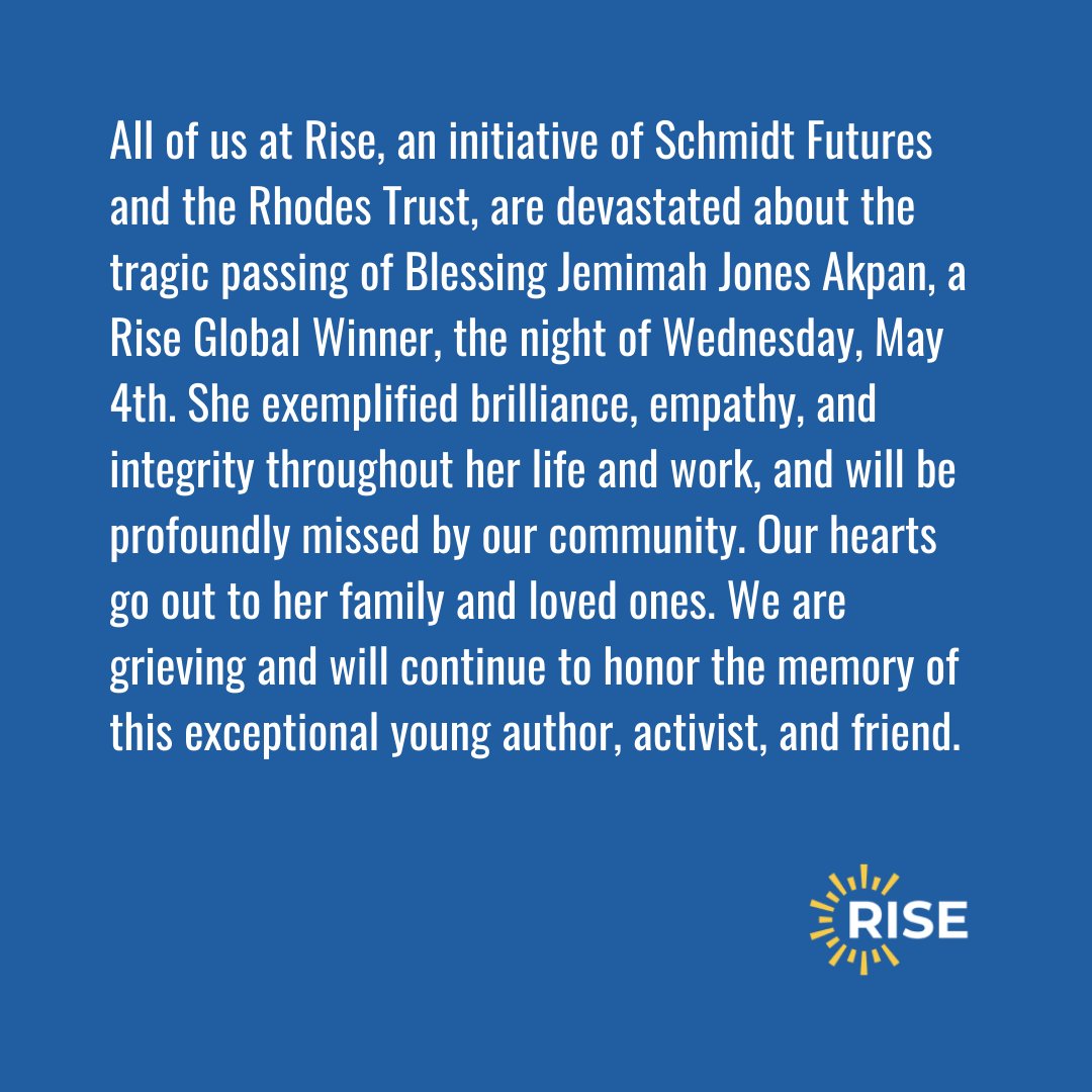 risefortheworld's tweet photo. All of us at Rise, an initiative of Schmidt Futures and the Rhodes Trust, are devastated about the tragic passing of Blessing Jemimah Jones Akpan, a Rise Global Winner.. https://t.co/OGJ9ax6yOX