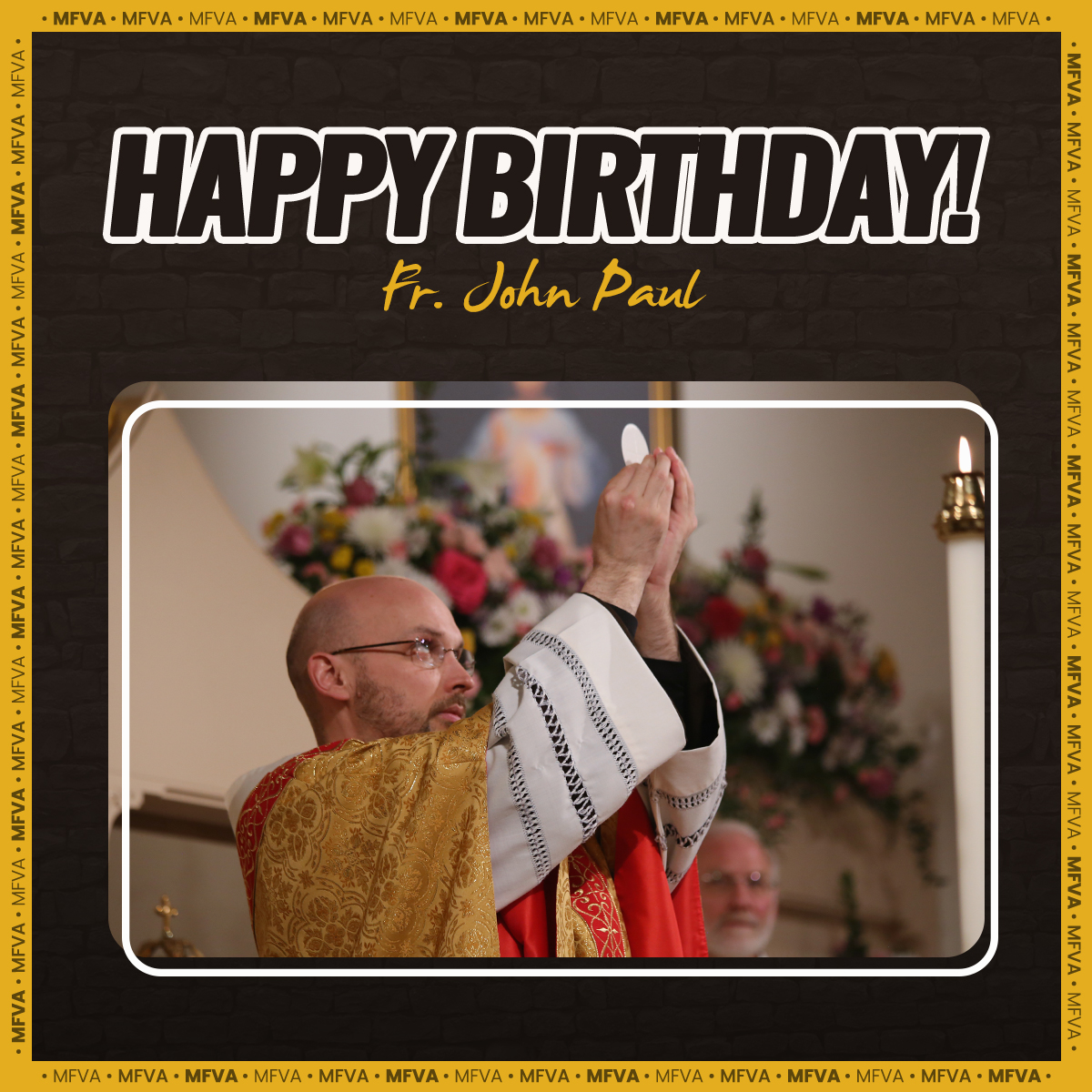 Happy Birthday Fr. John Paul! 