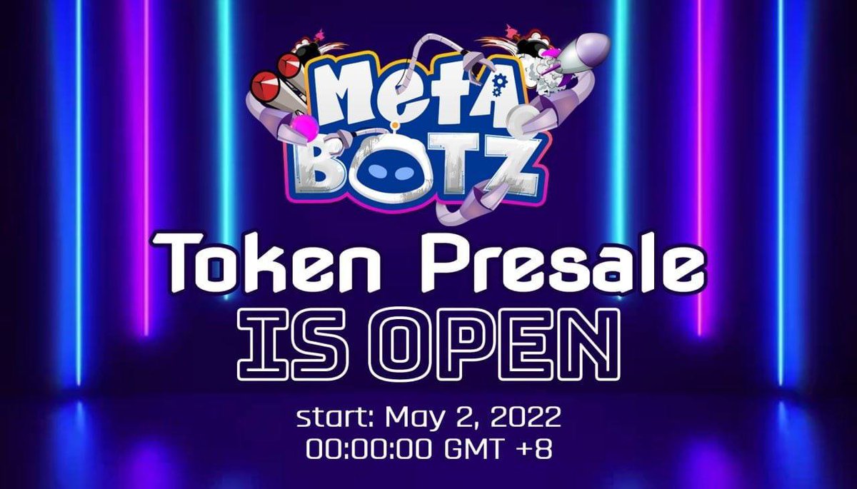 Metabotz Token Presale is now Open 🔥🔥

Token Price: 0.0000496 BNB  🚀🚀
✅ Minimum Purchase: 0.0945 BNB / $0.02
✅ Maximum Purchase: 5 BNB
Total Supply: 250,000,000

Visit metabotz.io for more details

Join t.me/metabotzoffici…

@metabotzNFT 

#NFTs #P2E #BSC