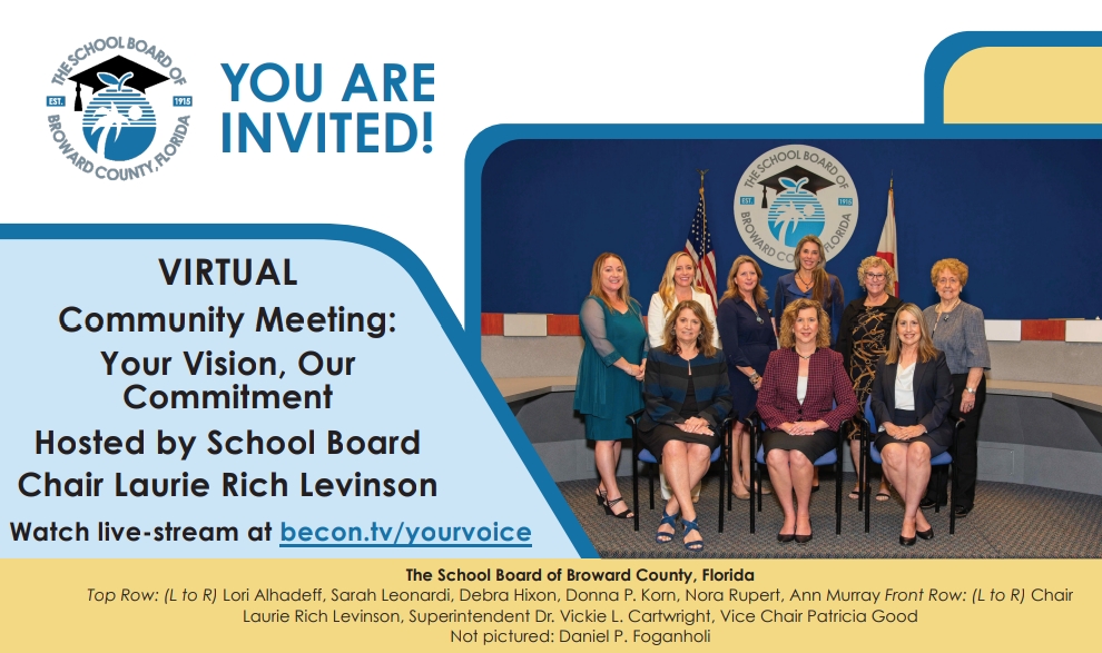Wednesday, May 11, at 6 p.m., the School Board of Broward County, will host a virtual Community Meeting to share information on a student outcomes focused approach to governance. Hosted by School Board Chair Laurie Rich Levinson.

Livestream at becon.tv/yourvoice.