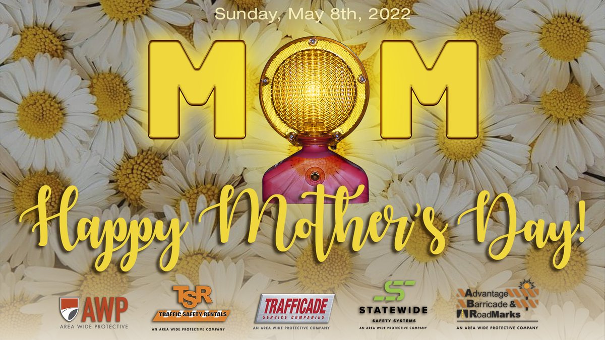 trafficade's tweet photo. Area Wide Protective (AWP) mountain region of companies wishes all you MOM’s a safe &amp; Happy Mother’s Day - Sunday, May 8th, 2022. #mothersday #workzonesafety https://t.co/b8P0P0mJgW