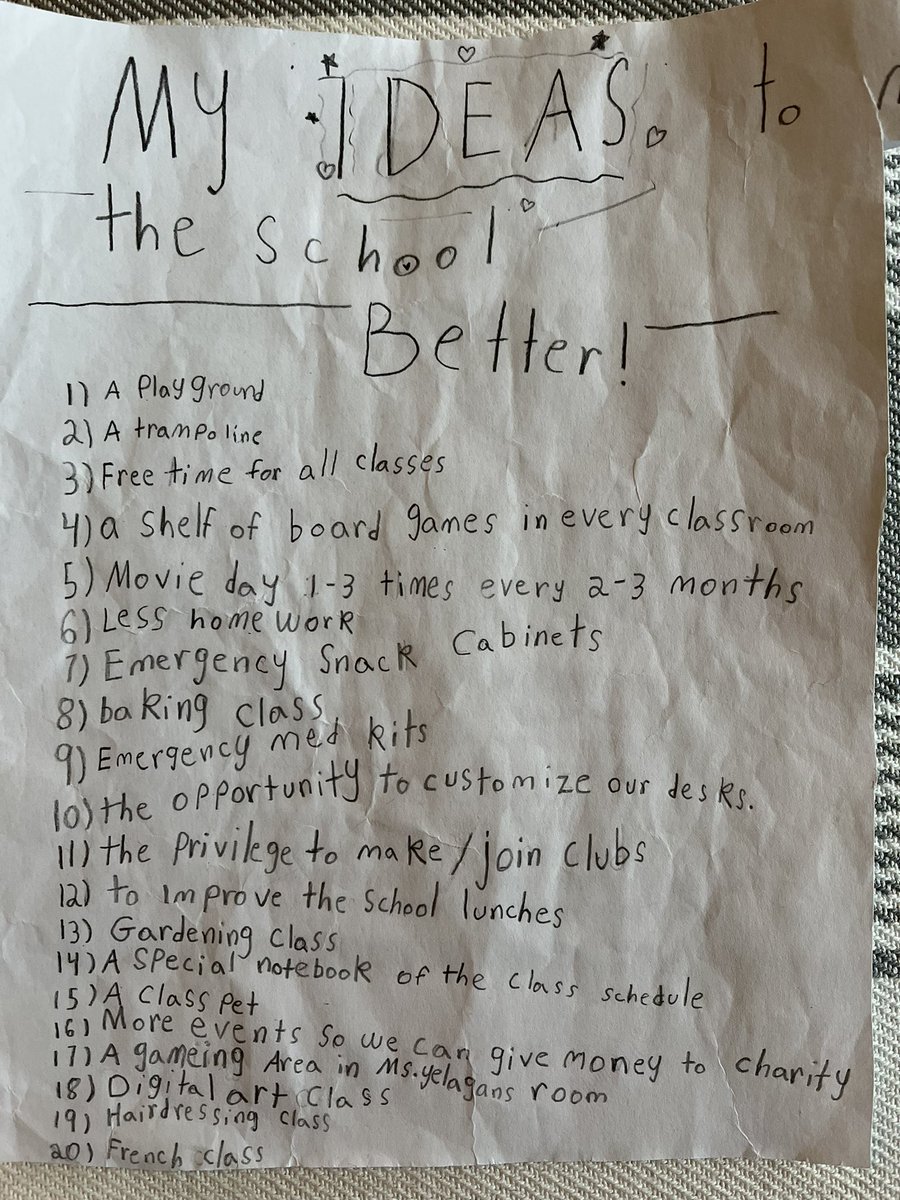 docseverns's tweet photo. So you think You have ideas about how to make school better? I bet this 4th grader’s got you beat! Check out this list a 4th grader brought to the strategic planning/student input session I conducted in her school! What would you hear if you asked your students? #studentvoice https://t.co/3SJ7ofeYZt
