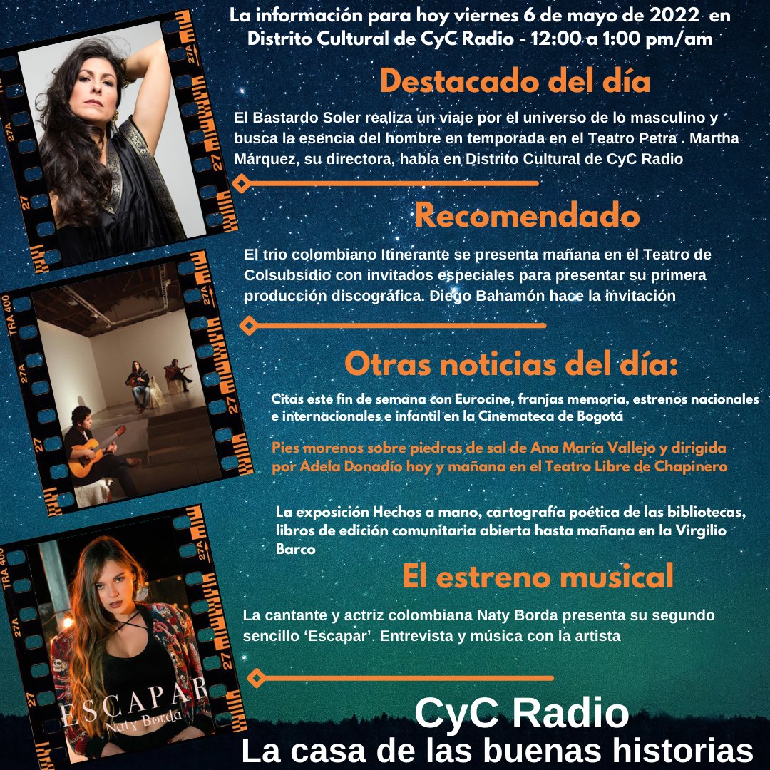 El bastardo Soler en el Teatro Petra. El trío Itinerante en el Teatro de Colsubsidio. Naty Borda presenta su segundo sencillo. Todo en Distrito Cultural de CyC Radio: cycradio.gov.co. La casa de las buenas historias