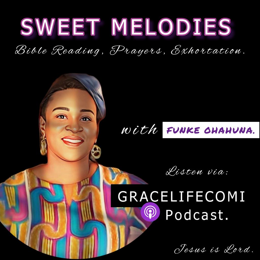 GracelifeComi's tweet image. SWEET MELODIES-  NEW EPISODE.
Listen to receive the sweetness from God's word from Proverbs 10.
Follow link now: anchor.fm/gracelife-comi…

Jesus is Lord. 

#gracelifecomipodcast #thepleroonationghana #gracelifecomi #PstFunkeOhahuna #Biblereading #faith #wisdom