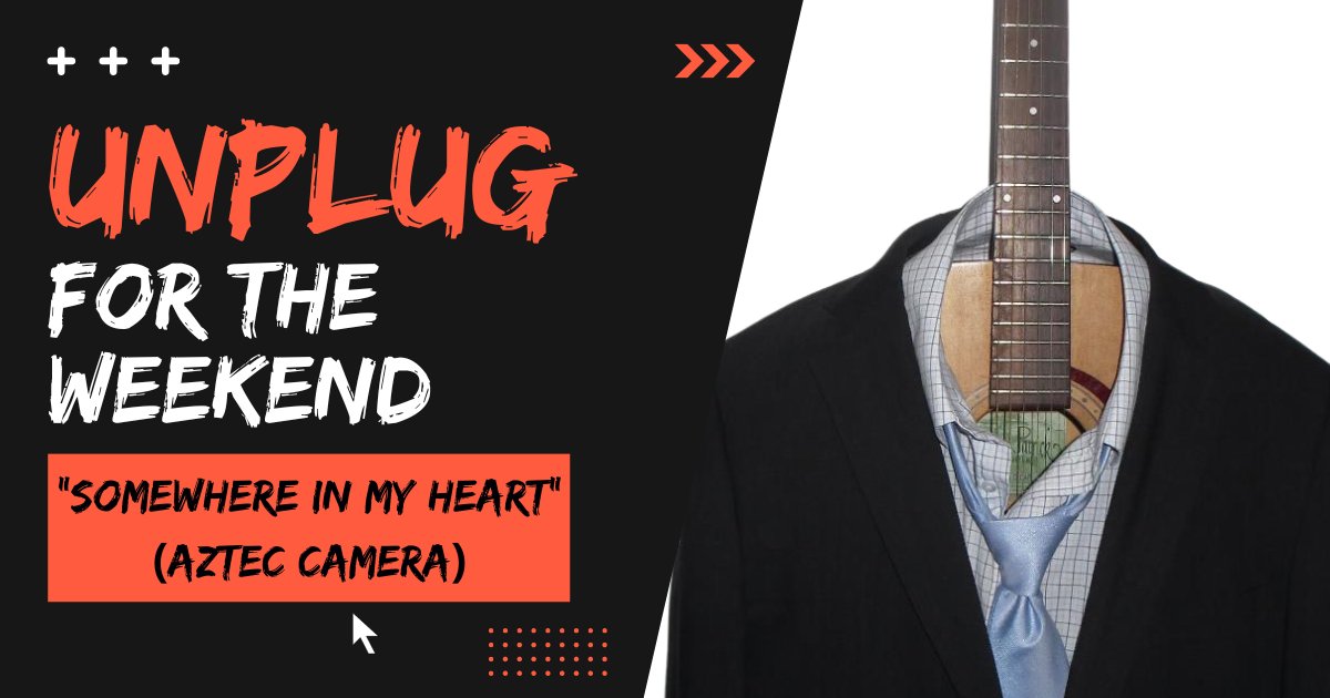 EvansTheMusic's tweet photo. "Somewhere In My Heart" (Aztec Camera) -  Unplug For The Weekend with this great cover song https://t.co/nfHdCezuz8 #AztecCamera #RoddyFrame #80sHits https://t.co/4Ttv0BWTLJ