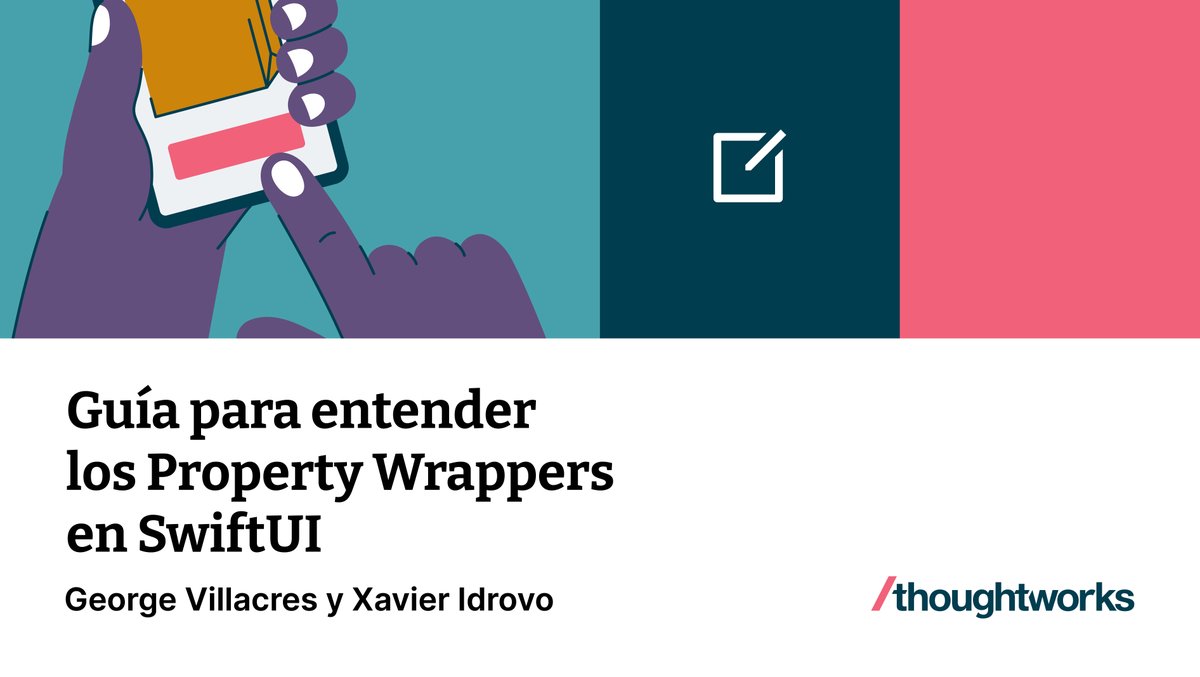 ThoughtworksESP's tweet photo. En este blog, George Anthony Villacres y Xavier Idrovo nos dan una guía detallada e ilustrativa para entender los Property Wrappers en el nuevo framework de UI de Apple, Swift UI. Entérate más aquí: https://t.co/R4m52I5NHL https://t.co/X4FO9lo5n4
