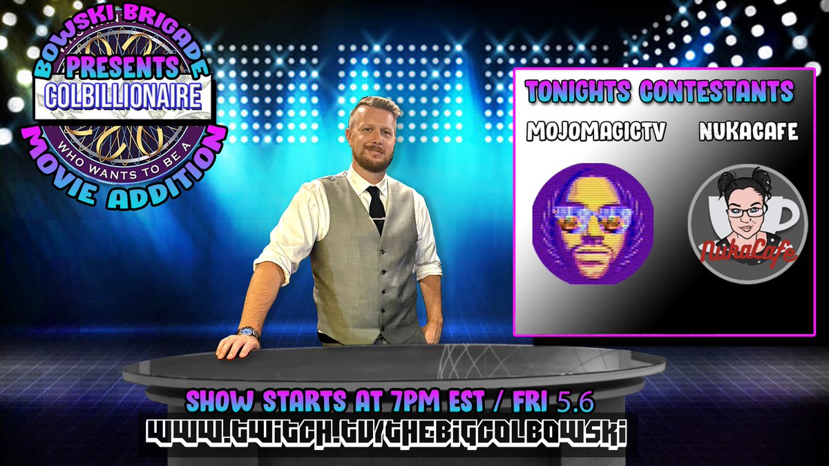 TheBigColbowski's tweet photo. Tune in tonight at 7PM EST for an episode of Who Wants to be a Colbillionaire - Movie Addition.  We have special guests @MoJoMagicTV1 and @Nuka_Cafe .  Tune in to see if they have what it takes.  https://t.co/YmObHsFgT4  #gameshow #twitch #takeittotwitter https://t.co/aLp2ulEzk0
