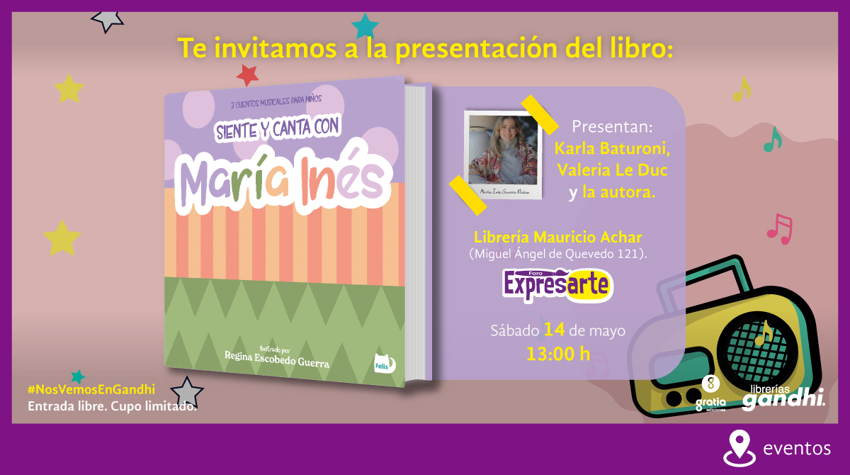 LibreriasGandhi's tweet photo. Acompáñanos en nuestras actividades presenciales en la Librería Mauricio Achar (Foro Expresarte), con la presentación del libro “Siente y canta con María Inés” de @mariainesguerra. Estamos abiertos al regreso y listos para recibirte. Entrada libre. #NosVemosEnGandhi https://t.co/K1LhCvUoKv