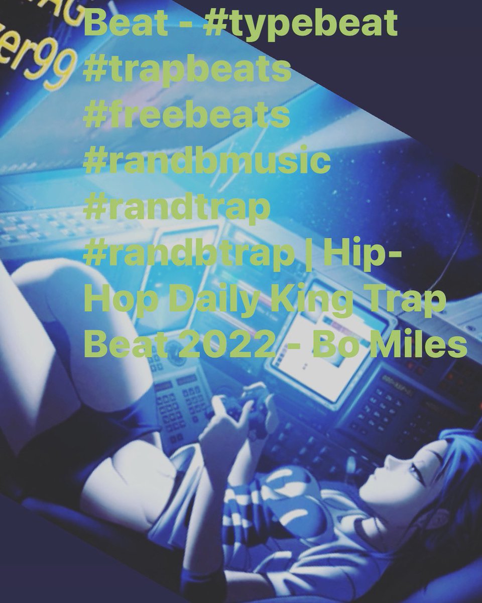 BoMiles's tweet photo. [FREE] Trap Type Beat - #typebeat #trapbeats #freebeats #randbmusic   #randtrap #randbtrap | Hip-Hop Daily King Trap Beat 2022 - Bo Miles 

https://t.co/GK72as4RuI https://t.co/DR9CCrELc2